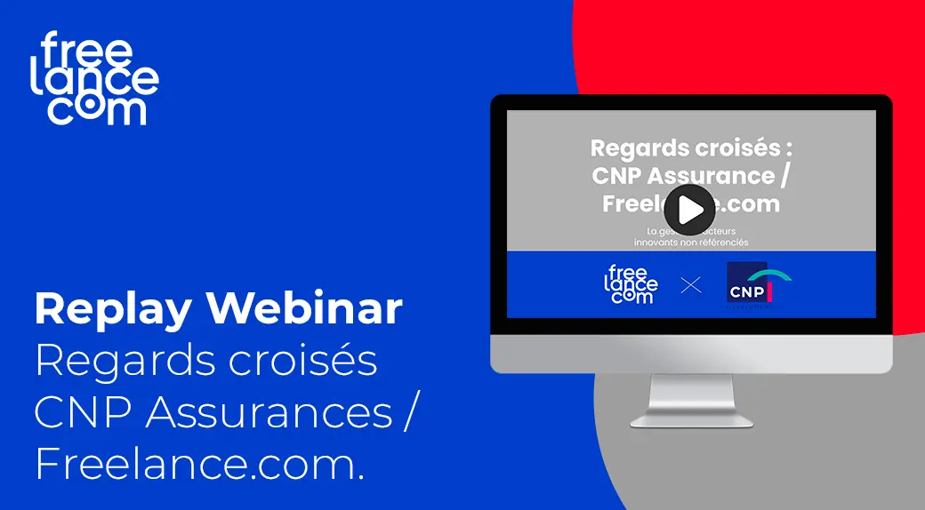Replay Webinar : Regards croisés CNP Assurances x Freelance.com